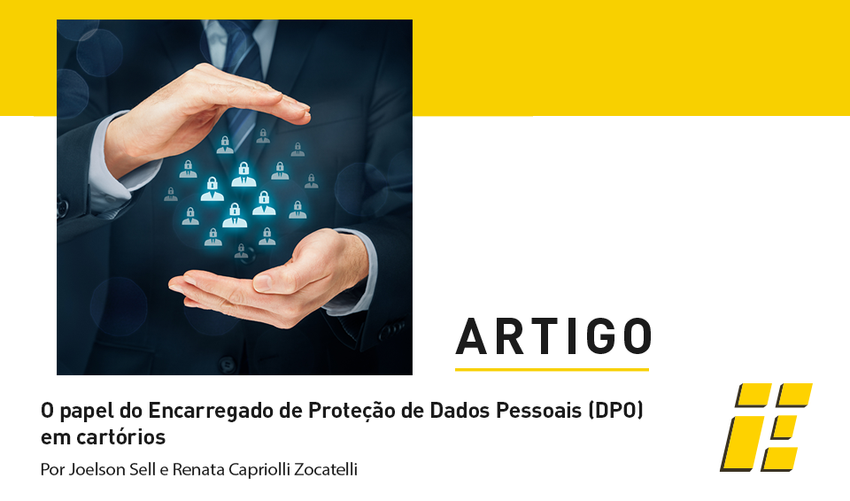 O papel do Encarregado de Proteção de Dados Pessoais (DPO) em cartórios